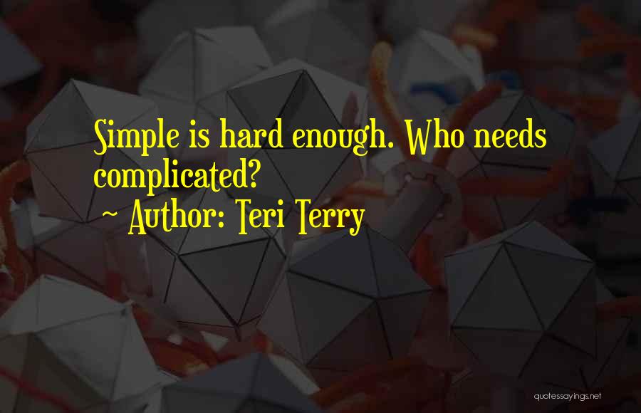 O Teri Quotes By Teri Terry