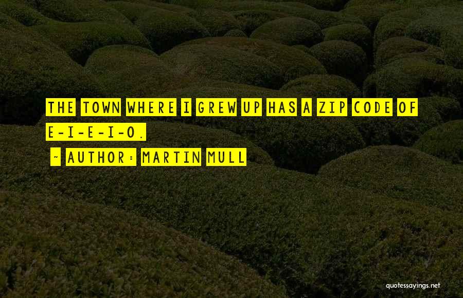 O-town Quotes By Martin Mull