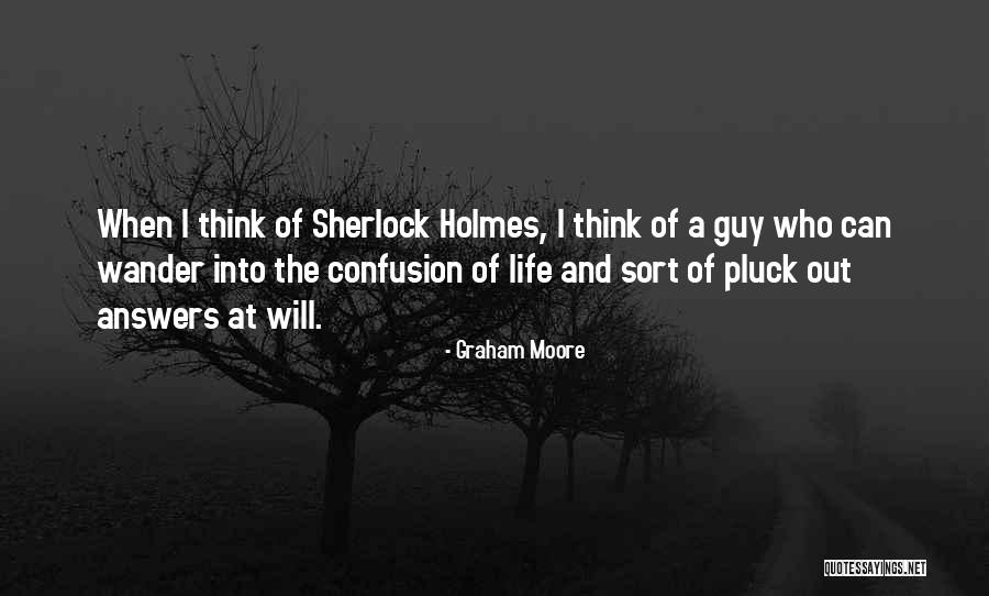 O W Holmes Quotes By Graham Moore O W Holmes Quotes By Graham Moore