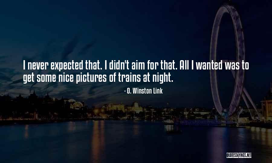 O. Winston Link Quotes 1688112 O. Winston Link Quotes 1688112