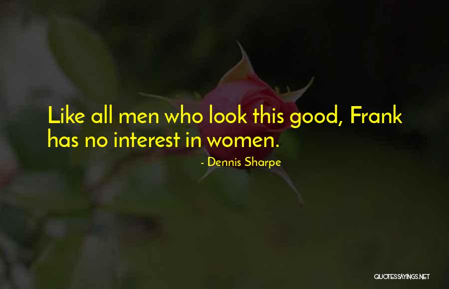 O6 Navy Quotes By Dennis Sharpe O6 Navy Quotes By Dennis Sharpe