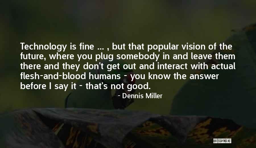 O6 Retirement Quotes By Dennis Miller O6 Retirement Quotes By Dennis Miller