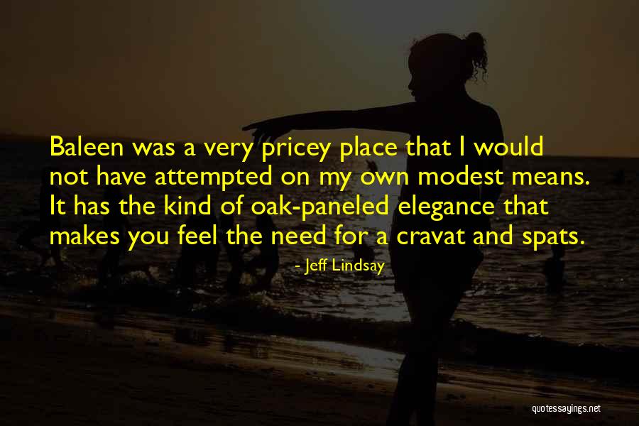 Oak Quotes By Jeff Lindsay Oak Quotes By Jeff Lindsay
