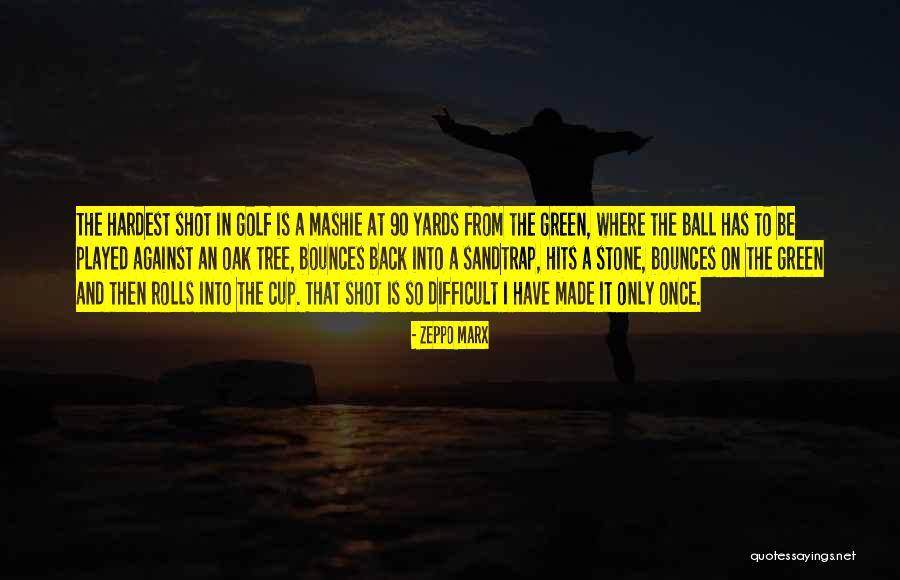 Oak Quotes By Zeppo Marx Oak Quotes By Zeppo Marx