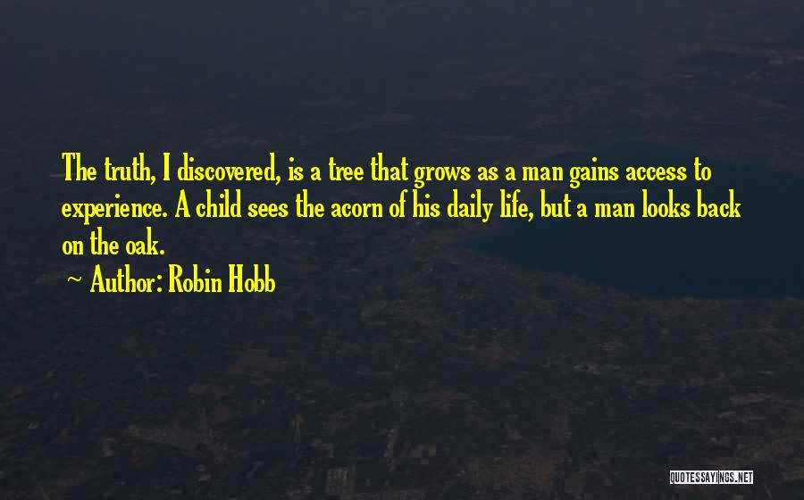 Oak Tree Quotes By Robin Hobb