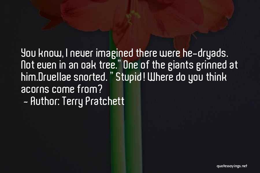 Oak Tree Quotes By Terry Pratchett