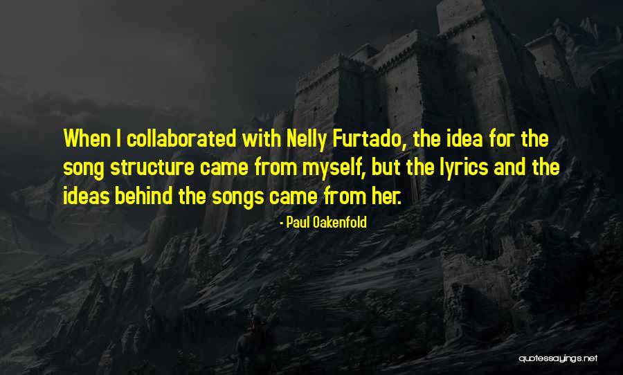 Oakenfold Paul Quotes By Paul Oakenfold Oakenfold Paul Quotes By Paul Oakenfold