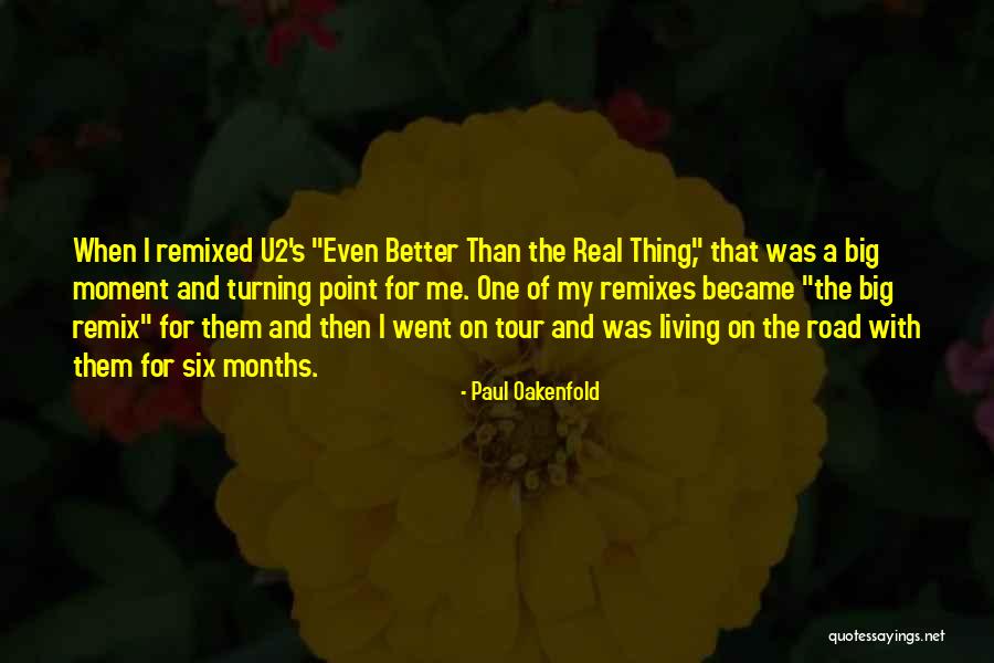 Oakenfold Paul Quotes By Paul Oakenfold Oakenfold Paul Quotes By Paul Oakenfold