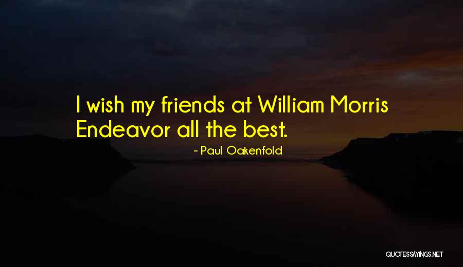 Oakenfold Paul Quotes By Paul Oakenfold Oakenfold Paul Quotes By Paul Oakenfold