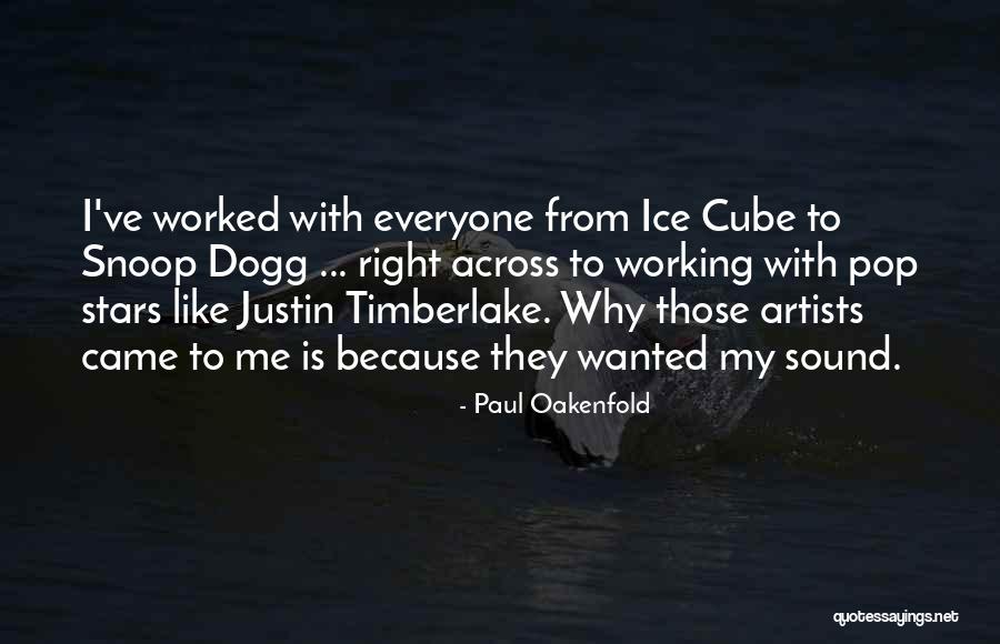 Oakenfold Paul Quotes By Paul Oakenfold Oakenfold Paul Quotes By Paul Oakenfold