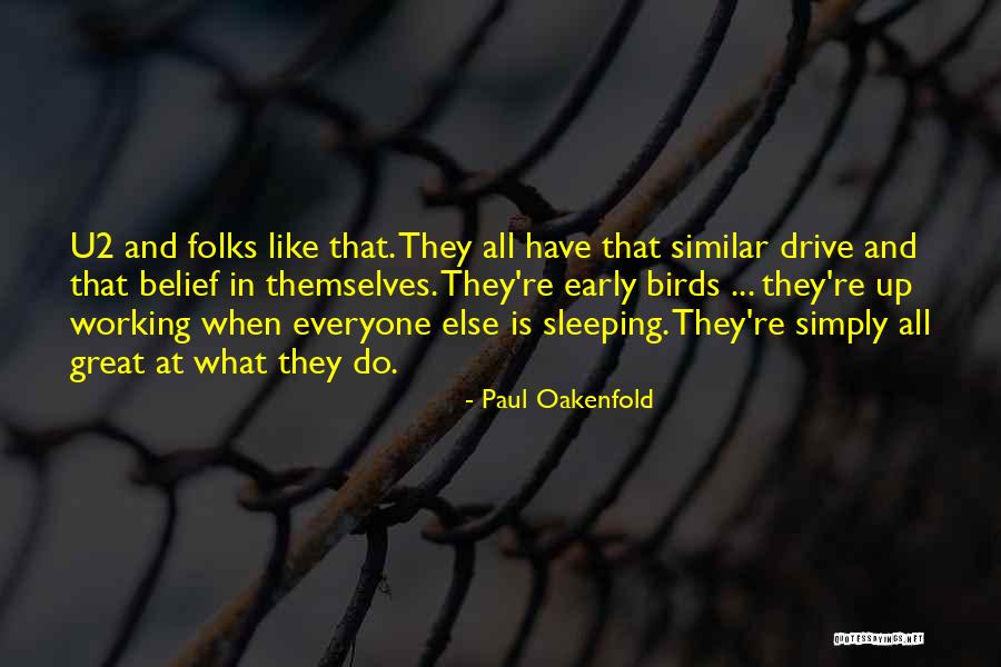 Oakenfold Paul Quotes By Paul Oakenfold Oakenfold Paul Quotes By Paul Oakenfold