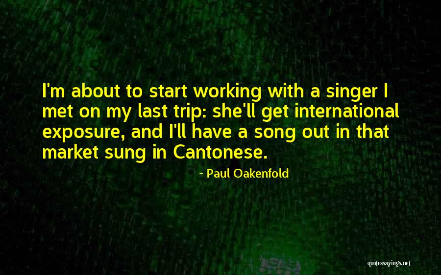 Oakenfold Paul Quotes By Paul Oakenfold Oakenfold Paul Quotes By Paul Oakenfold