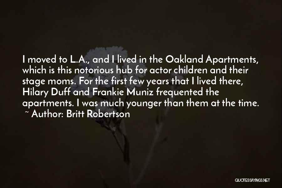 Oakland Quotes By Britt Robertson