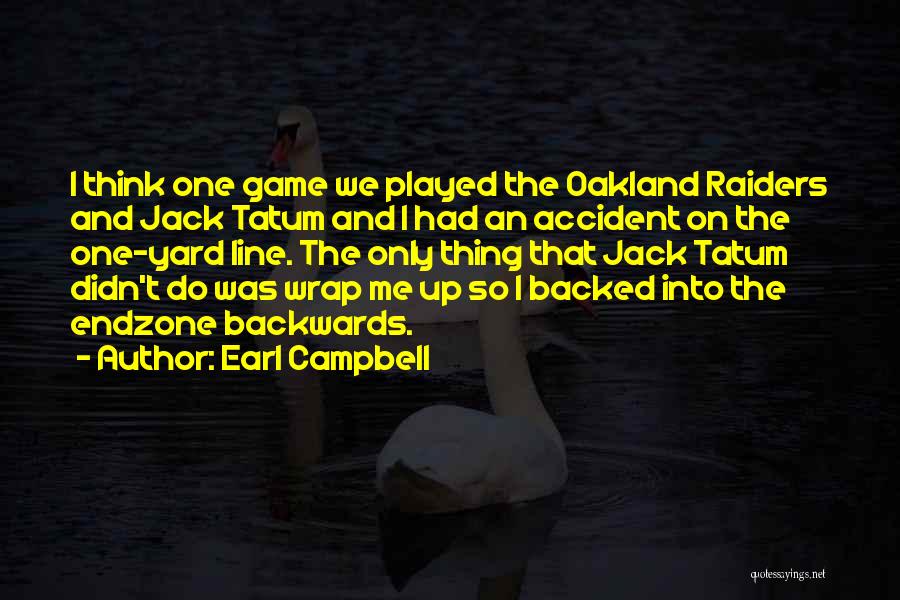 Oakland Quotes By Earl Campbell