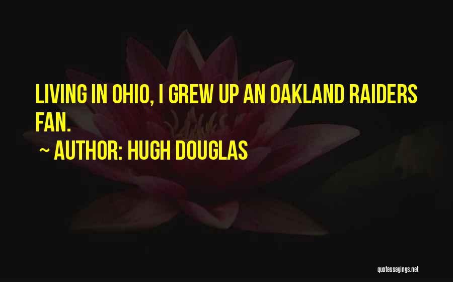 Oakland Quotes By Hugh Douglas