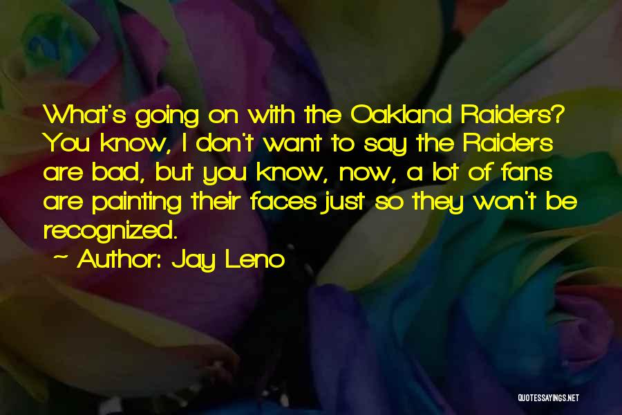 Oakland Quotes By Jay Leno