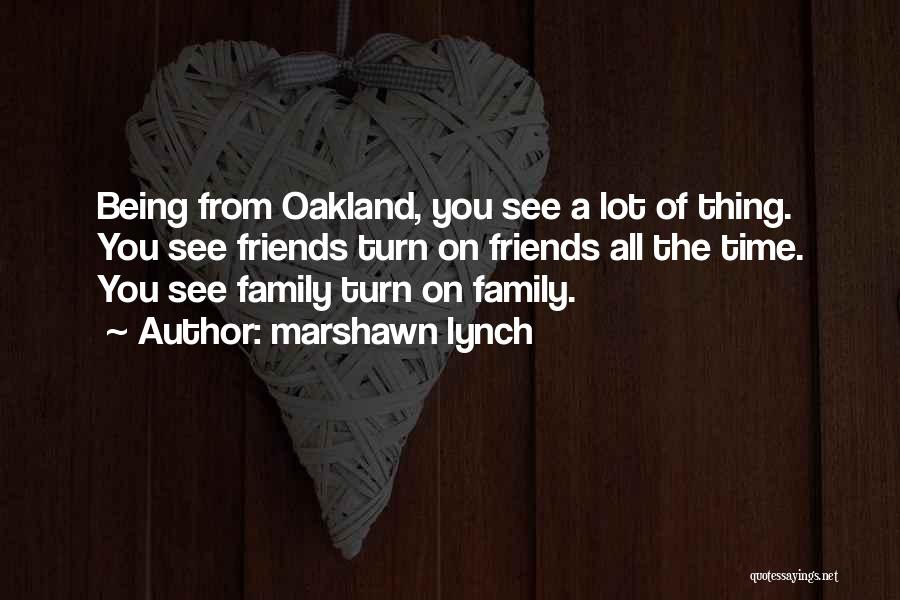 Oakland Quotes By Marshawn Lynch