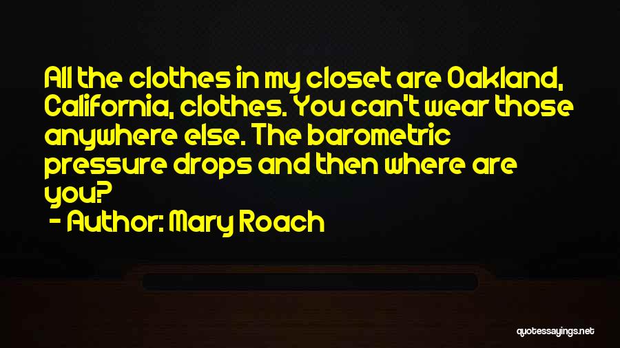 Oakland Quotes By Mary Roach