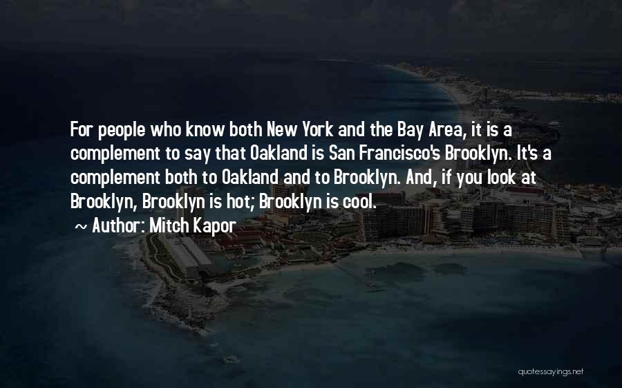 Oakland Quotes By Mitch Kapor