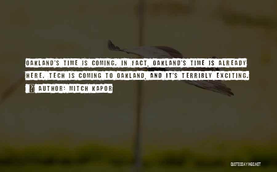 Oakland Quotes By Mitch Kapor