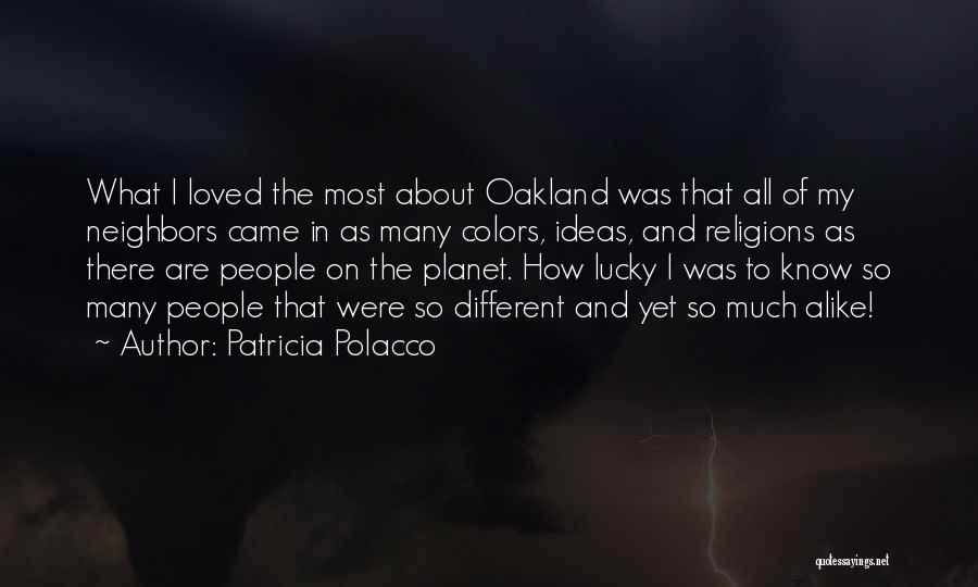 Oakland Quotes By Patricia Polacco