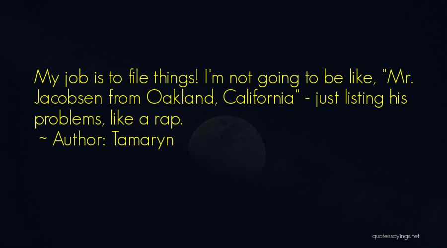 Oakland Quotes By Tamaryn