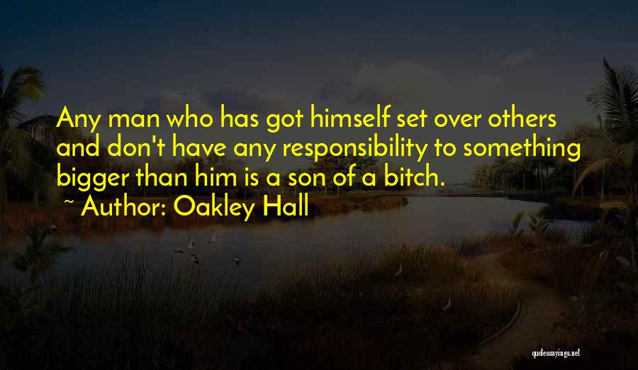 Oakley Hall Quotes 179548