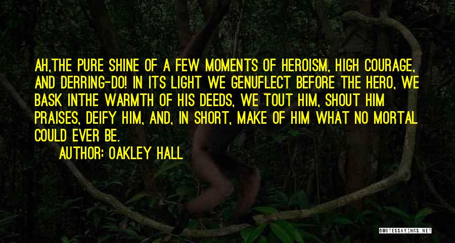 Oakley Hall Quotes 970152