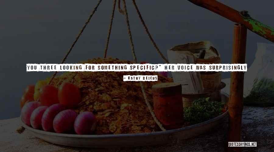 Oanh Oanh Quotes By Kathy Reichs Oanh Oanh Quotes By Kathy Reichs