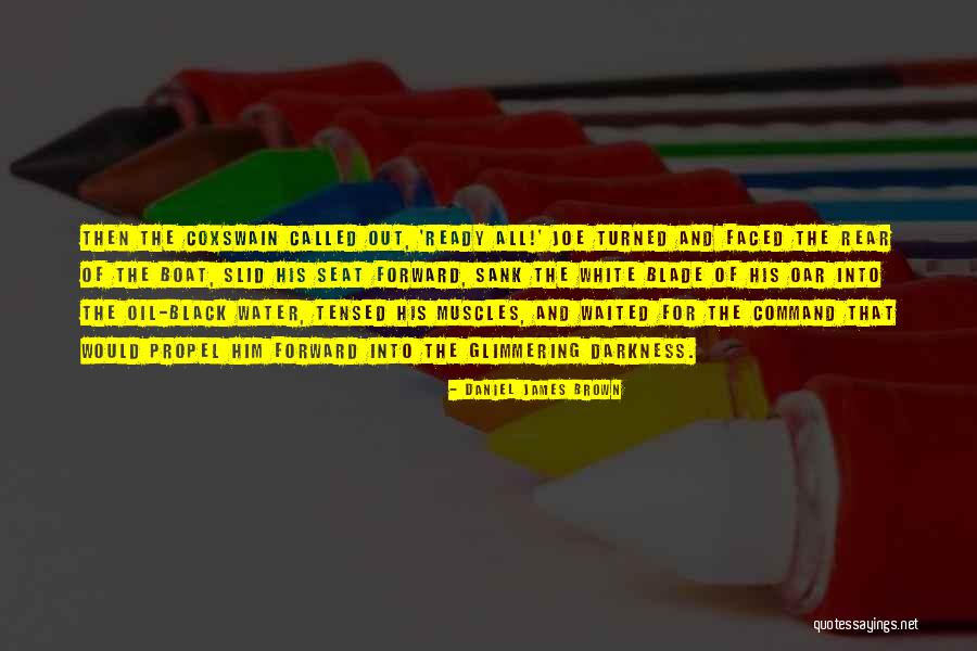 Oar Quotes By Daniel James Brown Oar Quotes By Daniel James Brown
