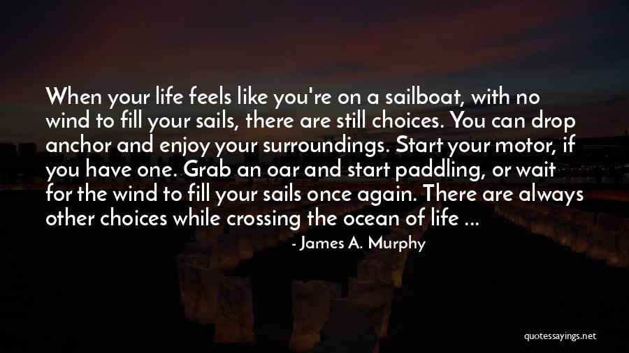 Oar Quotes By James A. Murphy Oar Quotes By James A. Murphy