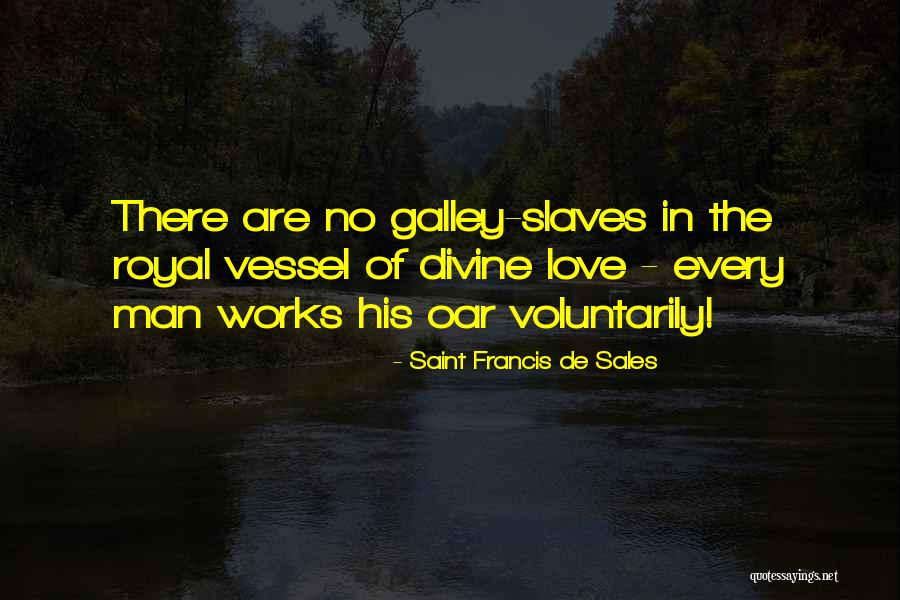 Oar Quotes By Saint Francis De Sales Oar Quotes By Saint Francis De Sales