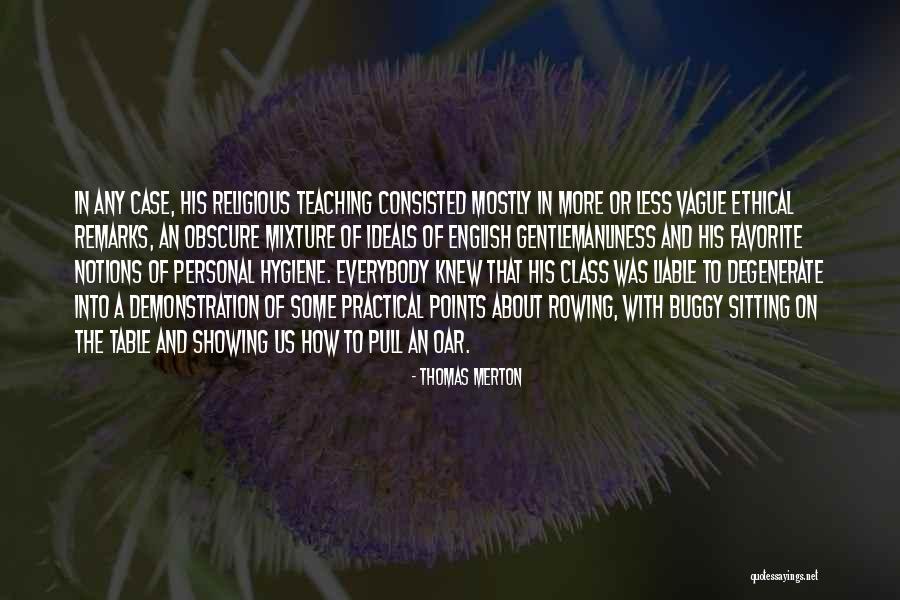 Oar Quotes By Thomas Merton Oar Quotes By Thomas Merton