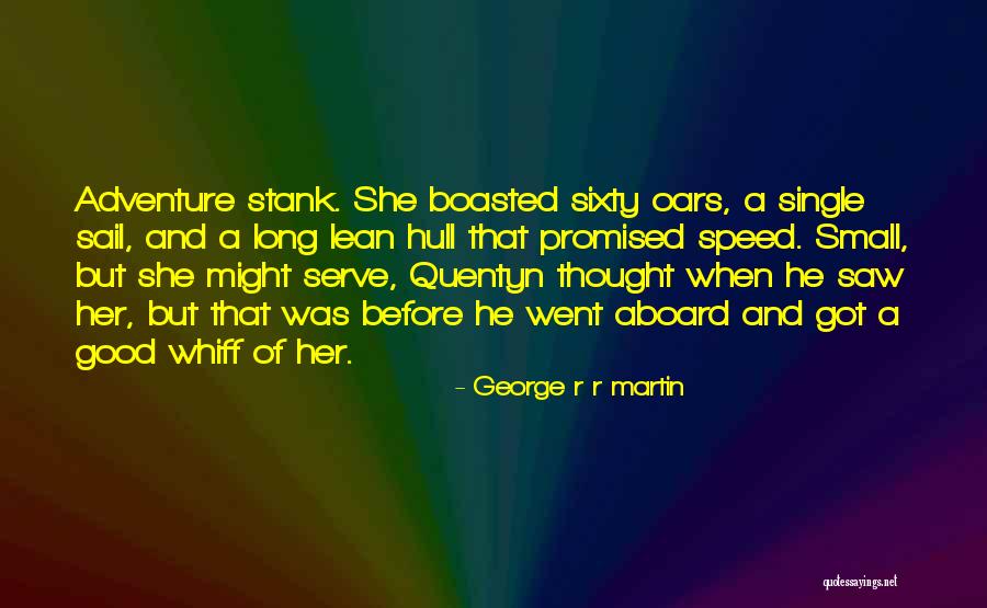 Oars Quotes By George R R Martin Oars Quotes By George R R Martin