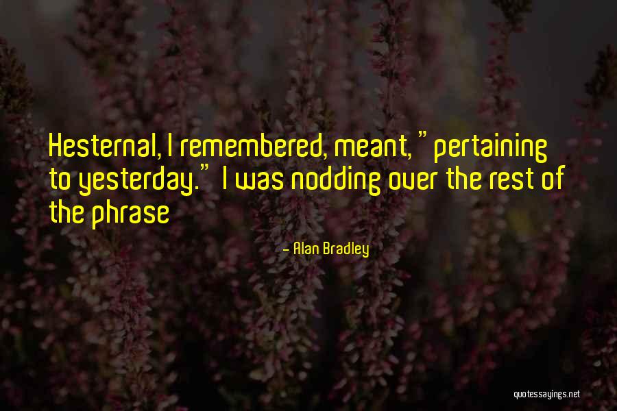 Oasele Gambei Quotes By Alan Bradley Oasele Gambei Quotes By Alan Bradley