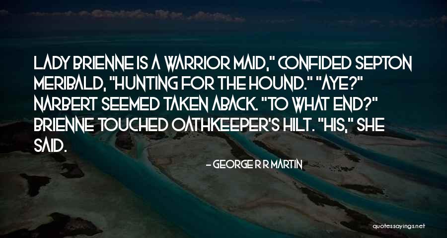 Oathkeeper Quotes By George R R Martin Oathkeeper Quotes By George R R Martin