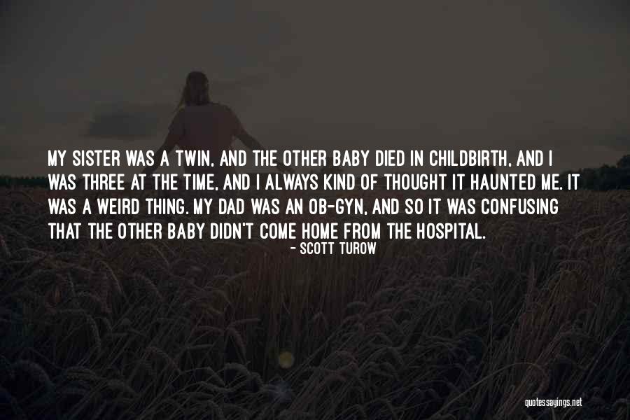 Ob Gyn Quotes By Scott Turow Ob Gyn Quotes By Scott Turow