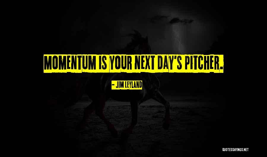 Obadiahs Quotes By Jim Leyland Obadiahs Quotes By Jim Leyland