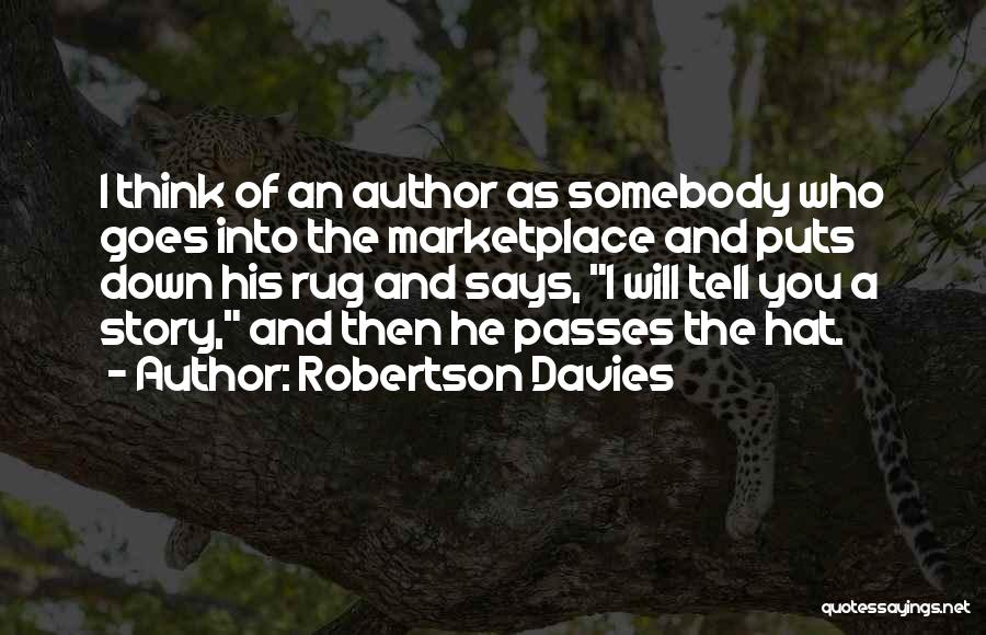 Obaidullah Baig Quotes By Robertson Davies