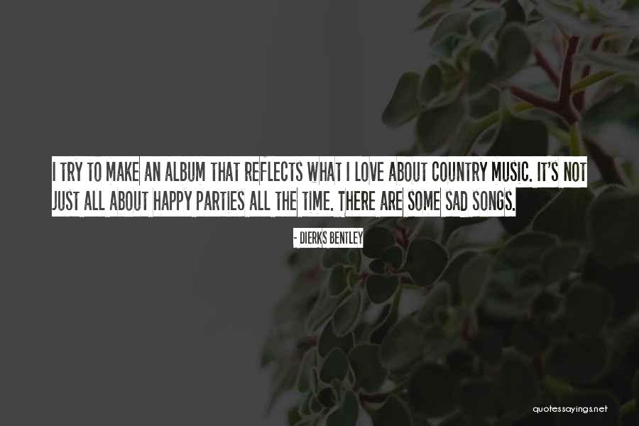Obaluaiye Quotes By Dierks Bentley Obaluaiye Quotes By Dierks Bentley
