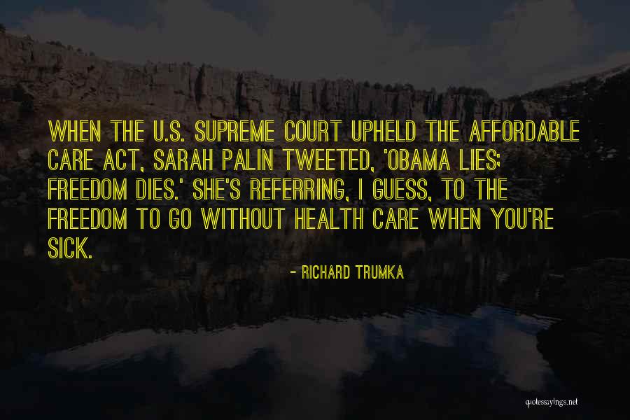 Obama Affordable Care Act Quotes By Richard Trumka