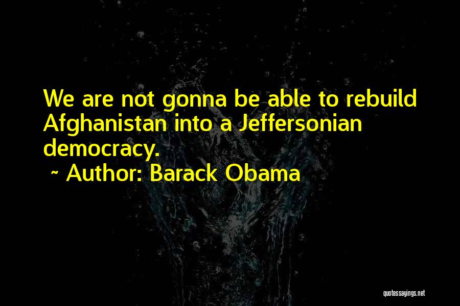 Obama Afghanistan Quotes By Barack Obama
