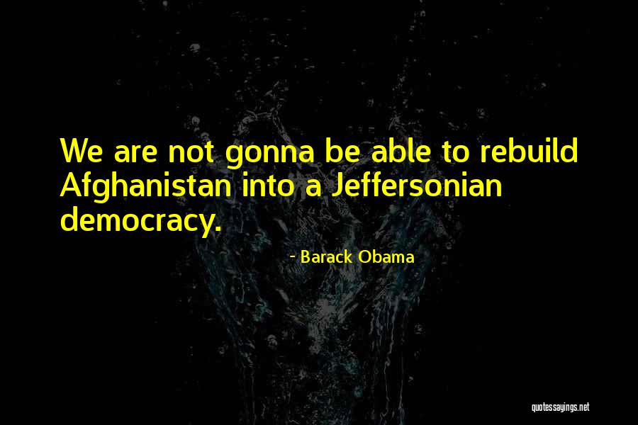 Obama Afghanistan Quotes By Barack Obama