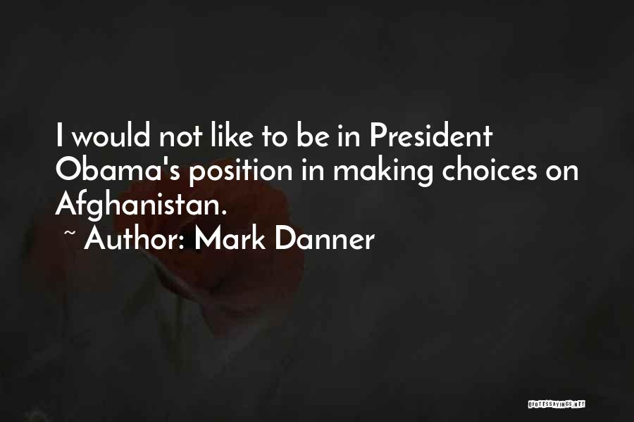 Obama Afghanistan Quotes By Mark Danner