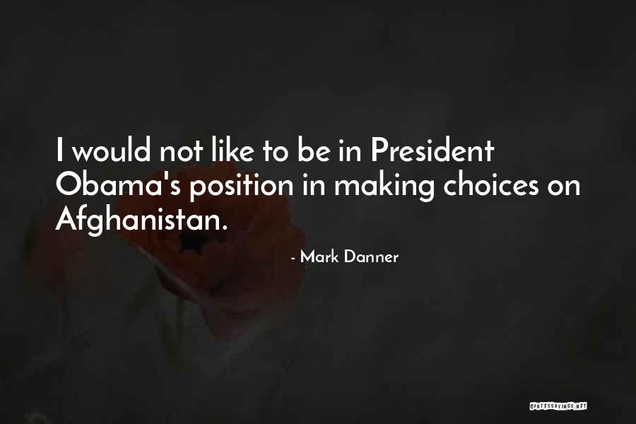 Obama Afghanistan Quotes By Mark Danner