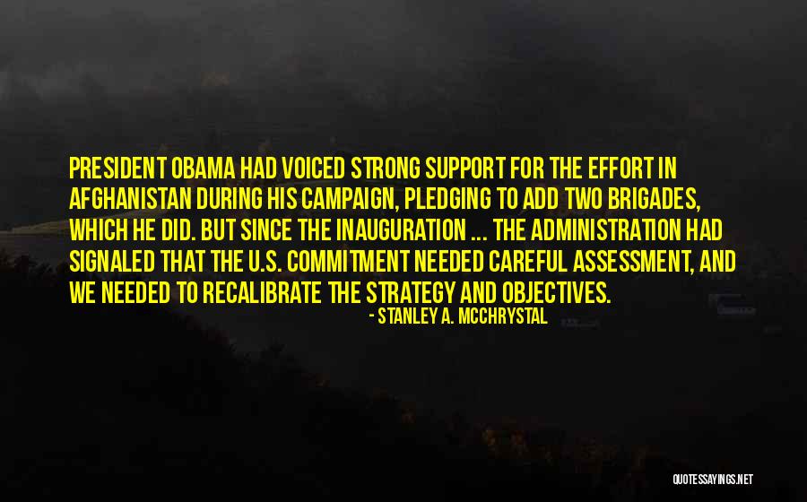 Obama Afghanistan Quotes By Stanley A. McChrystal