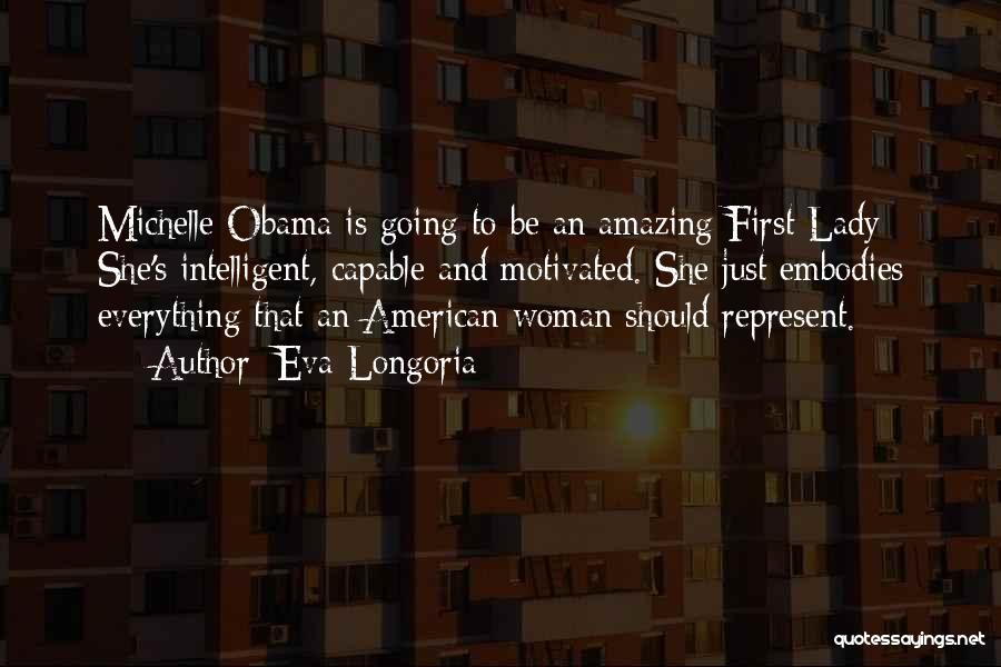 Obama And Michelle Quotes By Eva Longoria