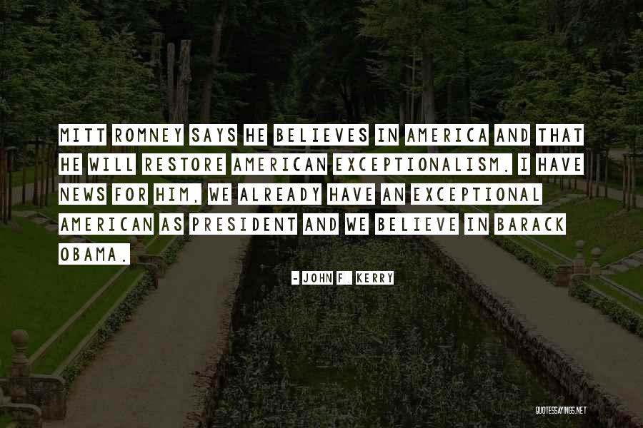 Obama And Romney Quotes By John F. Kerry Obama And Romney Quotes By John F. Kerry