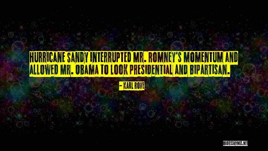 Obama And Romney Quotes By Karl Rove Obama And Romney Quotes By Karl Rove