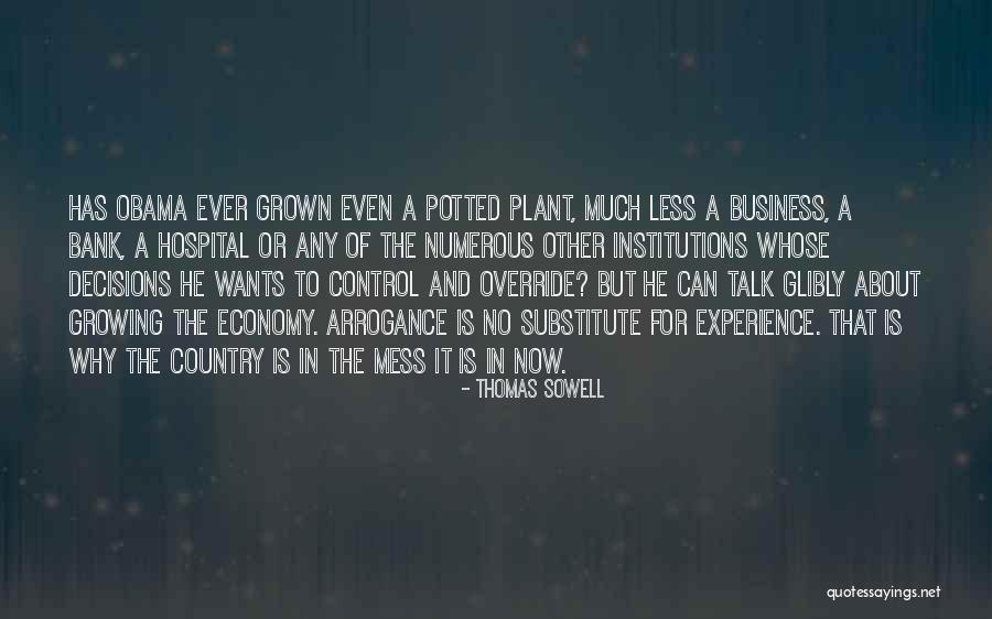 Obama Arrogance Quotes By Thomas Sowell Obama Arrogance Quotes By Thomas Sowell